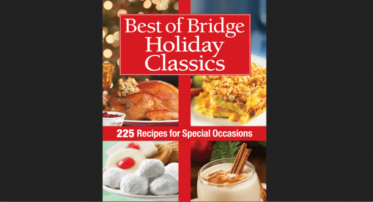 The Best of Bridge Holiday Classics - 225 Recipes for Special Occasions