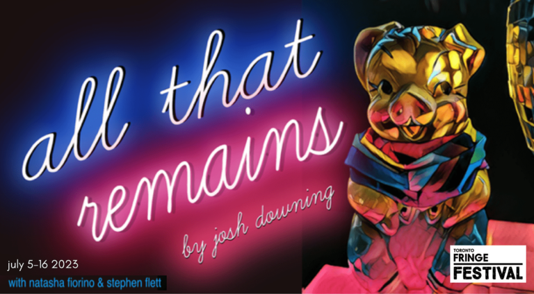 All That Remains debuts at The Fringe Festival Toronto