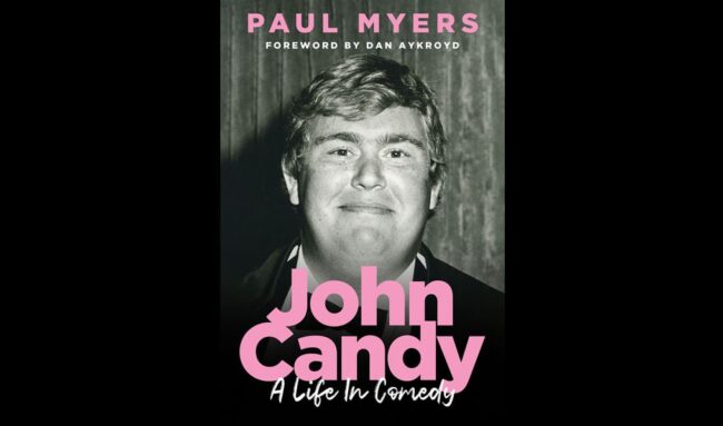 John Candy: A Life in Comedy by Paul Myers (House of Anansi Press, $34.95)