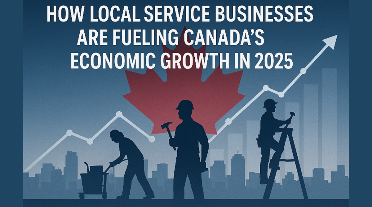 How Local Service Businesses Are Powering Canada’s Economic Growth